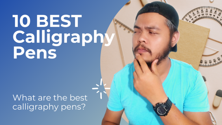 BEST Calligraphy Pens – #1 Personal Tips